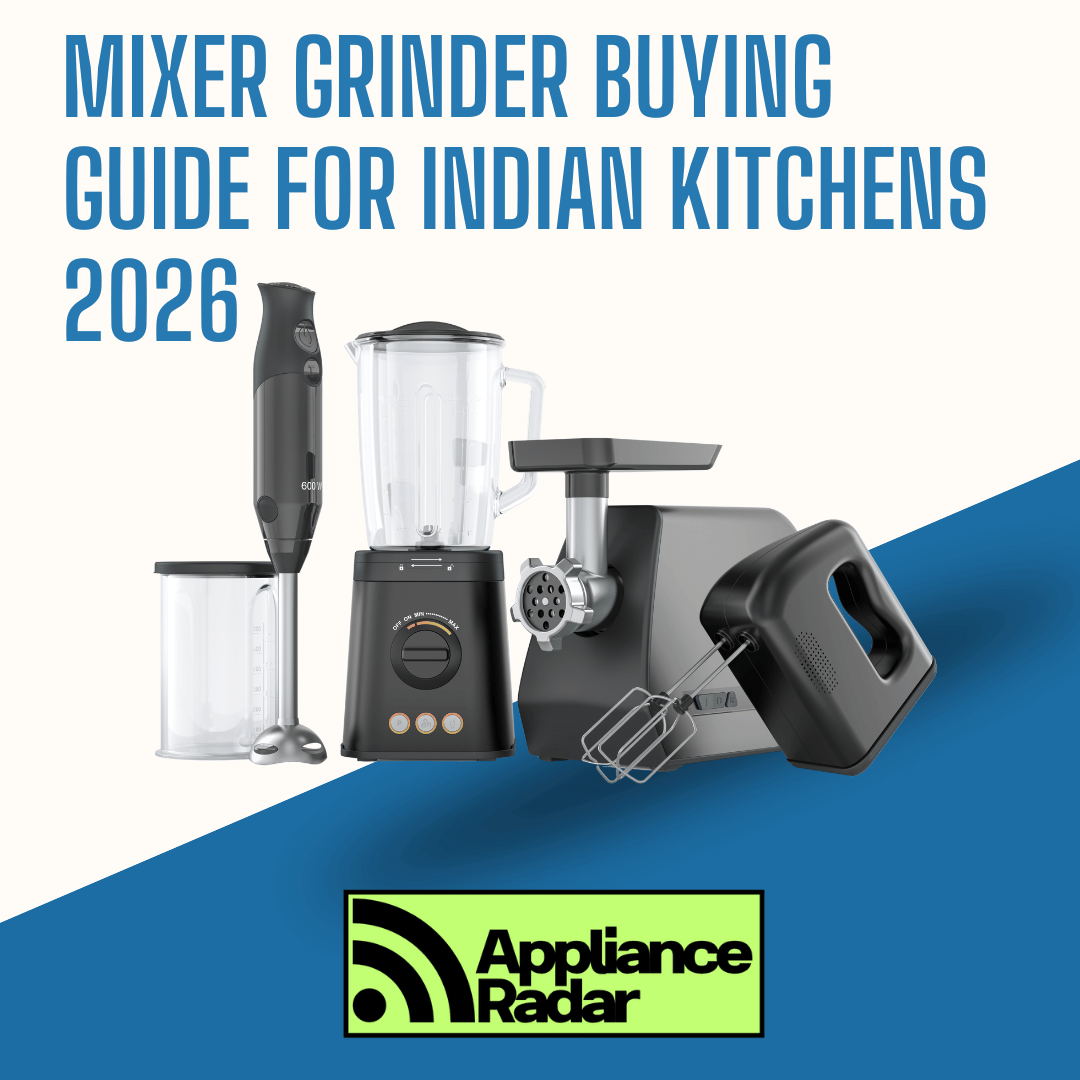 Mixer Grinder Buying Guide for Indian Kitchens 2026