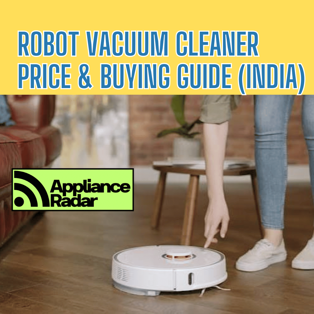 Robot Vacuum Cleaner Price & Buying Guide (India)