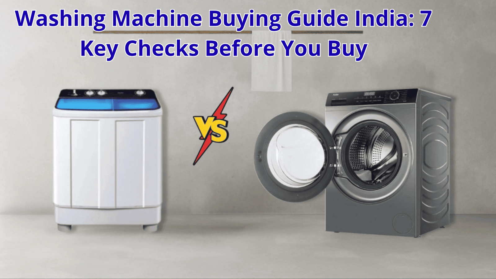 Read more about the article Washing Machine Buying Guide India: 7 Key Checks Before You Buy